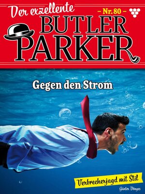 cover image of Der exzellente Butler Parker 80 – Kriminalroman